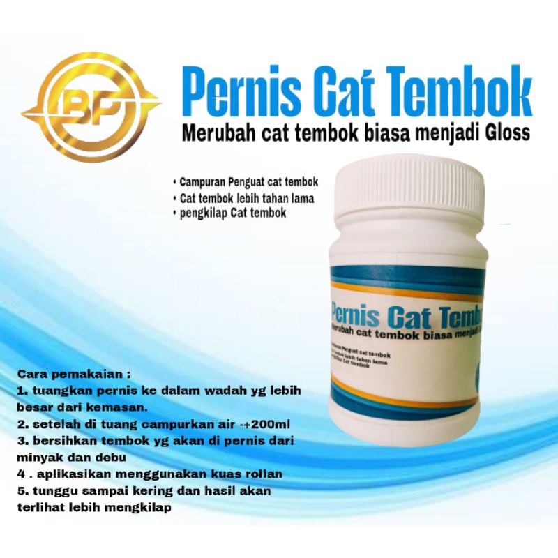Pernis cat tembok, penguat cat tembok 250gr