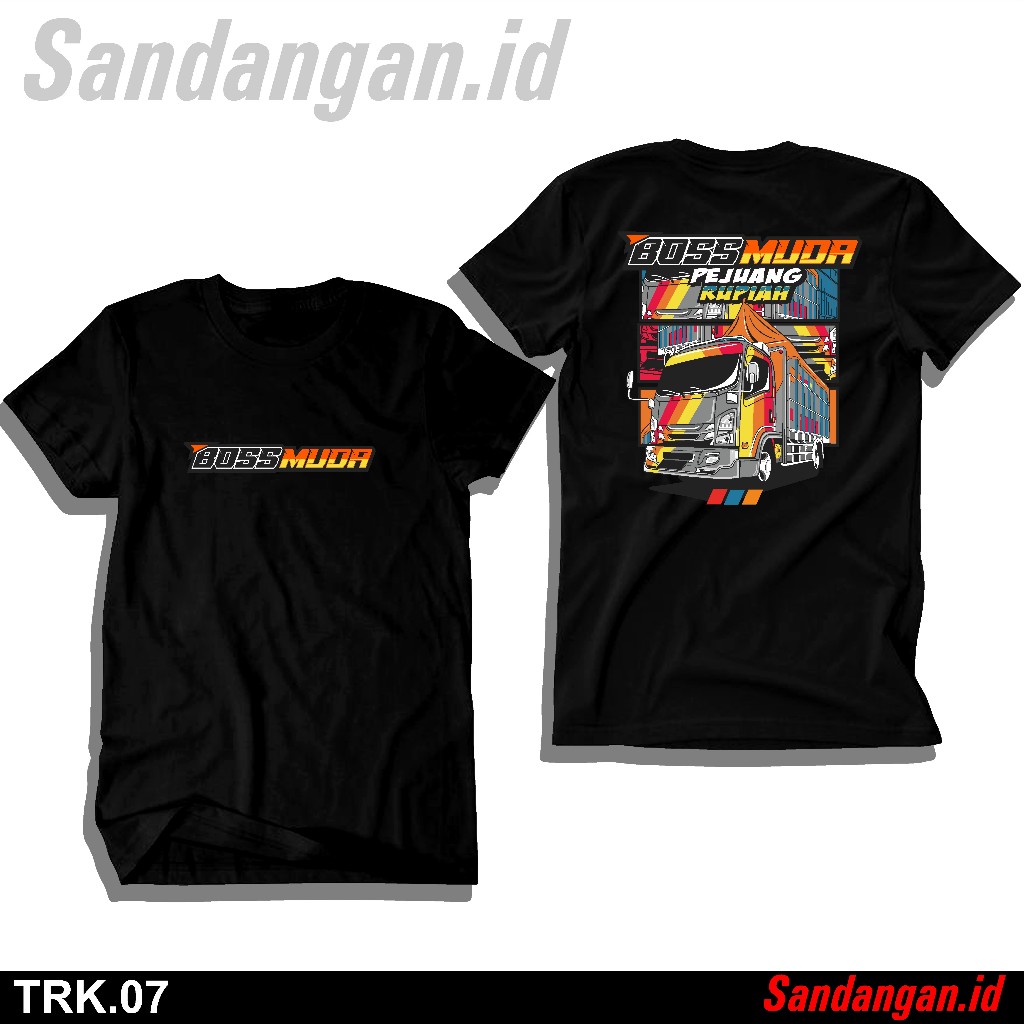 TERBARU KAOS TRUK BOSS MUDA PEJUANG RUPIAH T-SHIRT UNTUK PRIA DAN WANITA BAJU DRIVER MUDA BAHAN ADEM