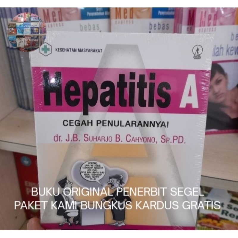 Hepatitis A: Cegah Penularannya - J.B. Suharjo Buku Original HVS