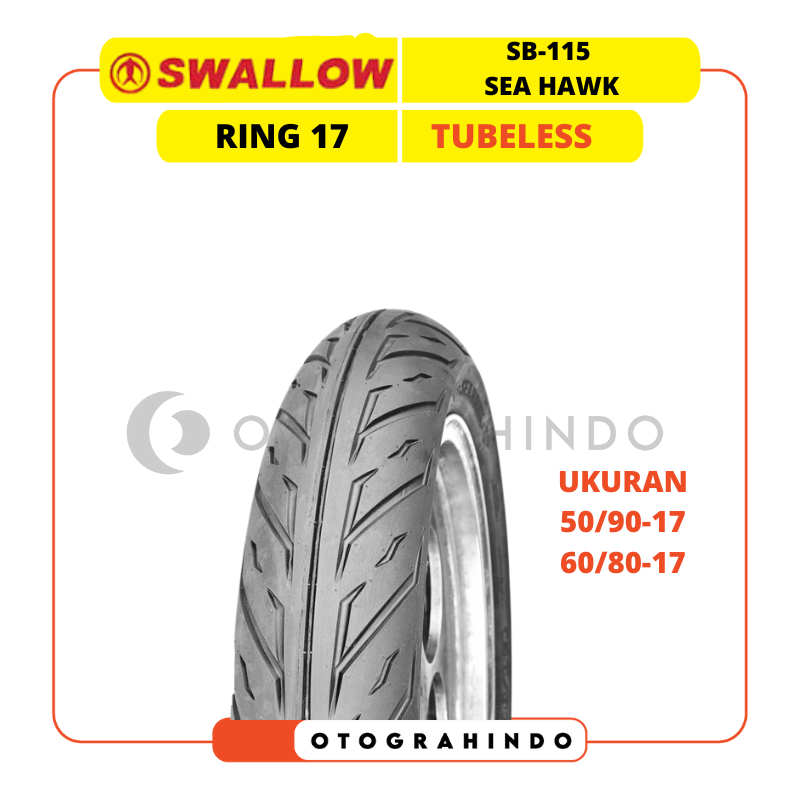 BAN LUAR SEPEDA MOTOR SWALLOW SB-115 SEA HAWK UKURAN 50/90 60/80 RING 17 TUBELESS BAN MOTOR RACING B