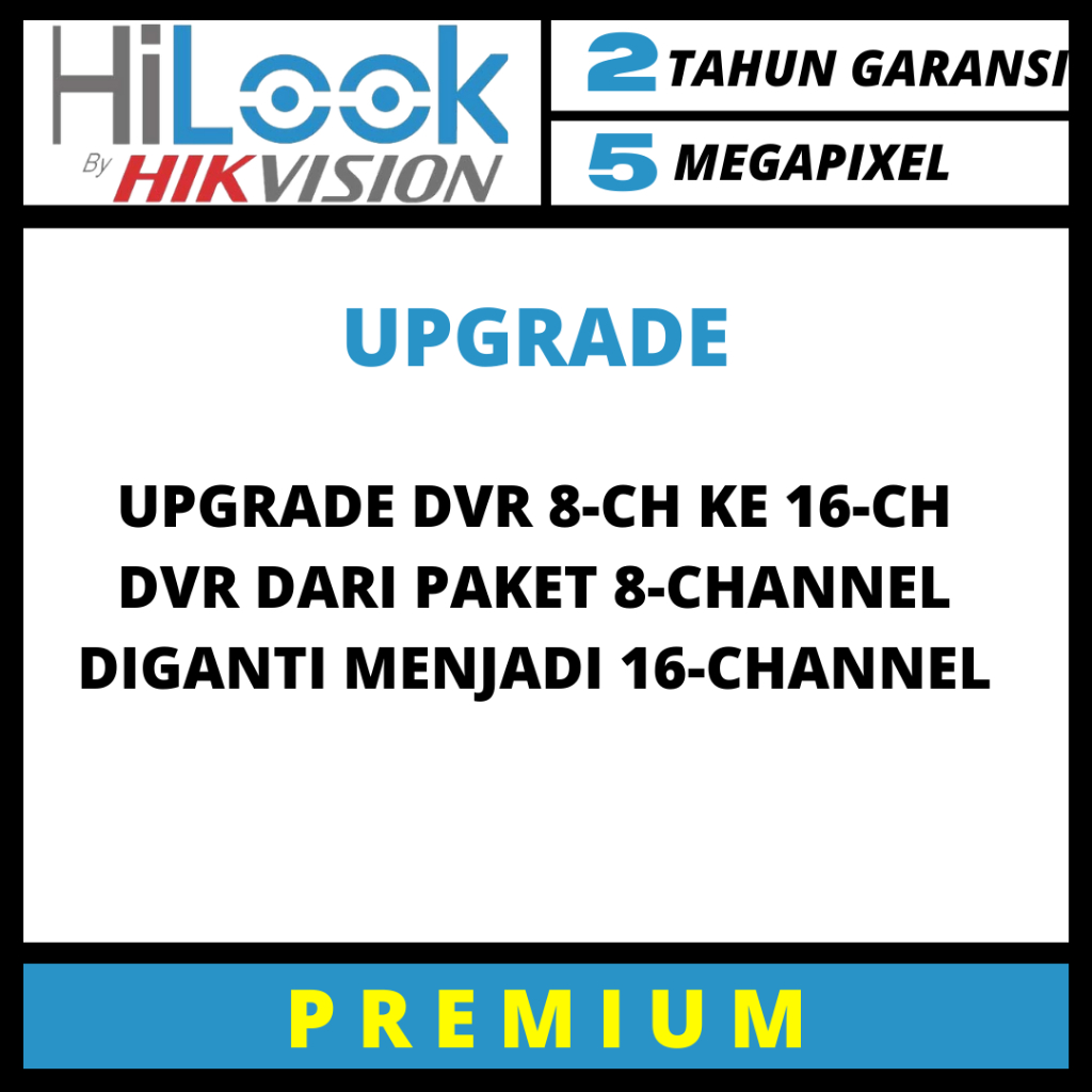 UPGRADE DVR HILOOK 5MP 8 CHANNEL KE 16 CHANNEL