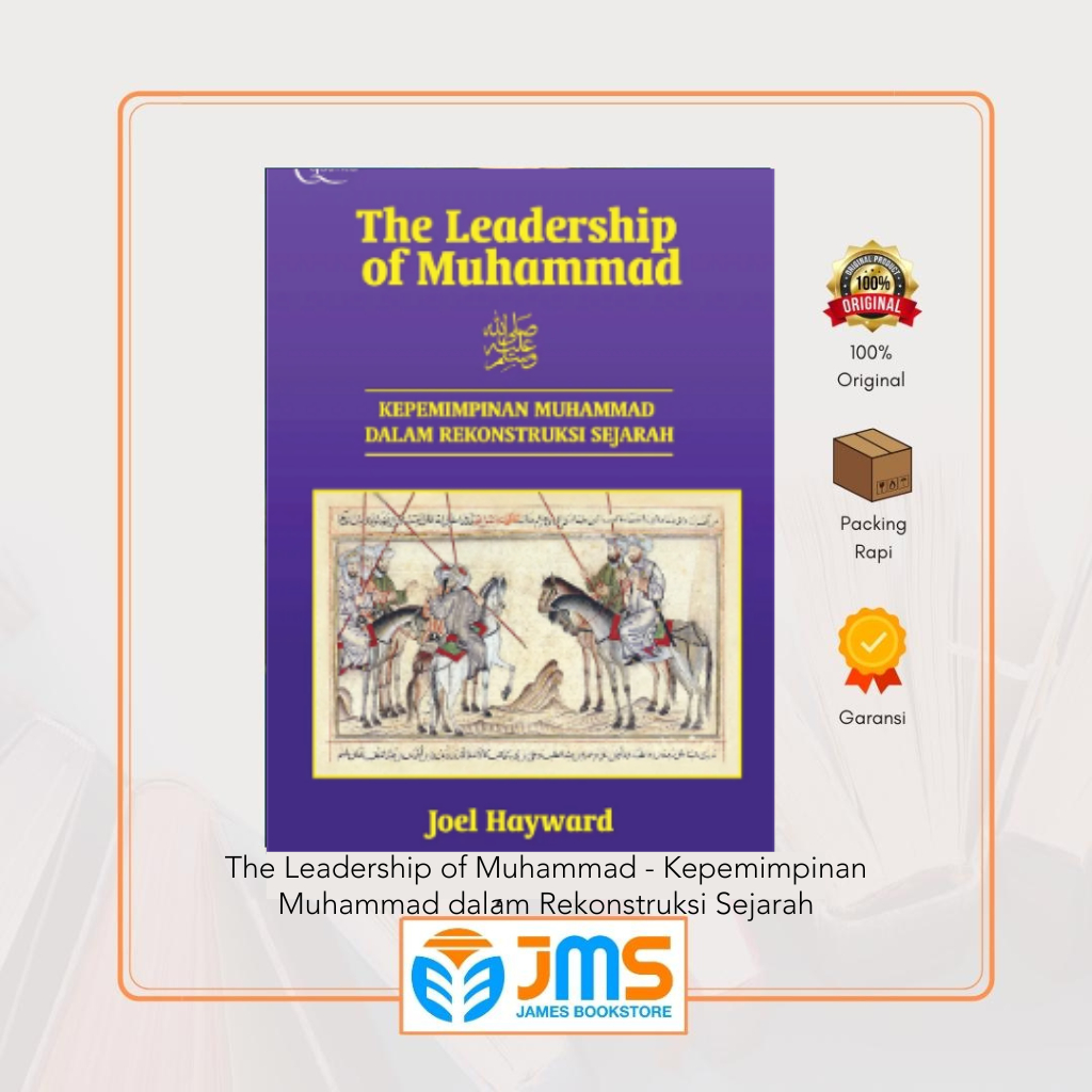 The Leadership of Muhammad - Kepemimpinan Muhammad dalam Rekonstruksi Sejarah
