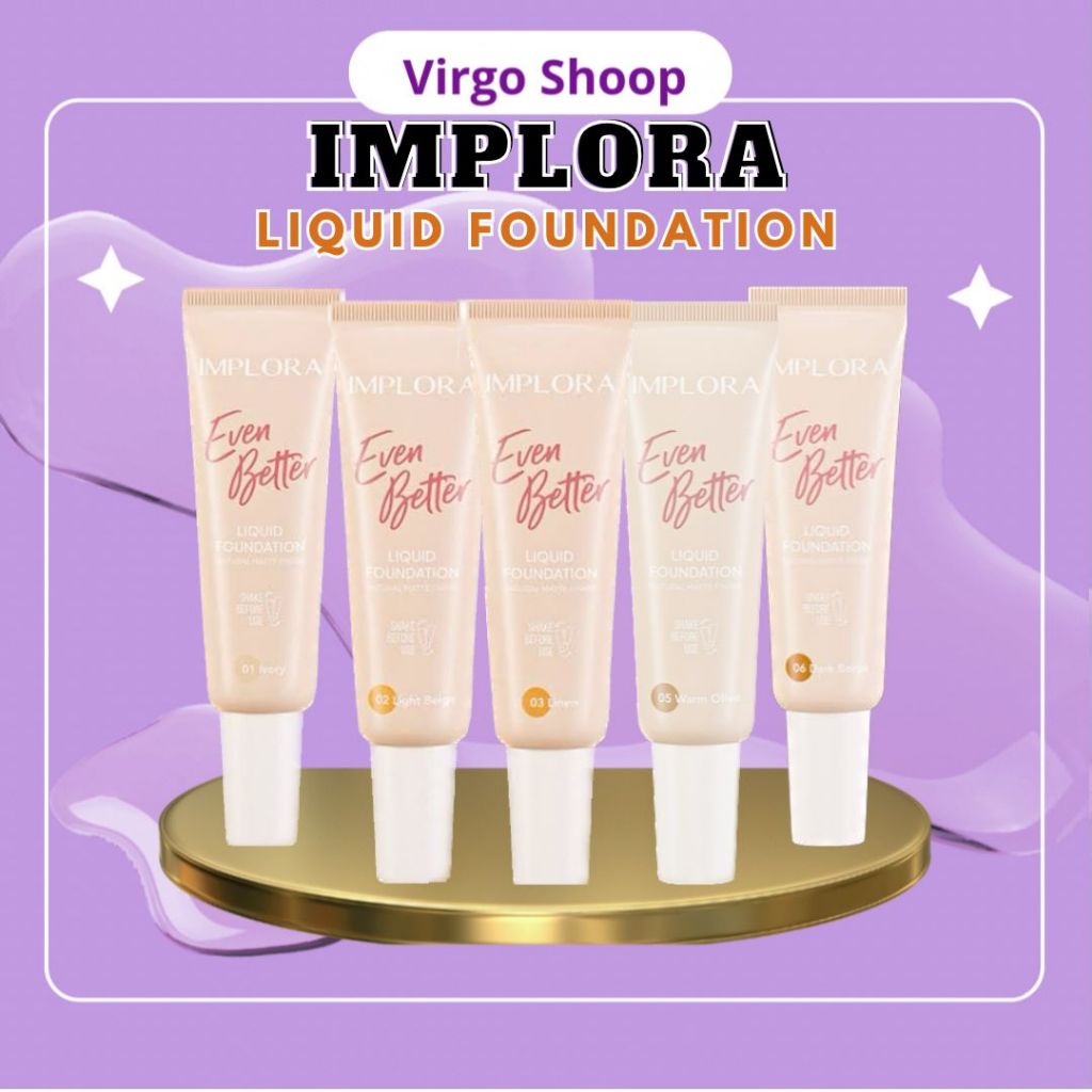 ❤️VIRGO❤️ Implora Even Better Liquid Foundation - Implora Foundation - Virgo Shoop