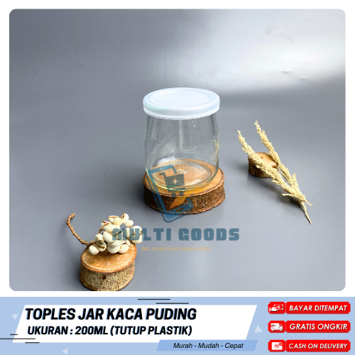 Toples Jar Kaca PUDING 200ml Toples Kaca Tutup Plastik [PER 1 PCS]