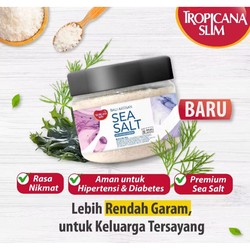 

Tropicana Slim Bali Artisan Sea Salt (300 g).