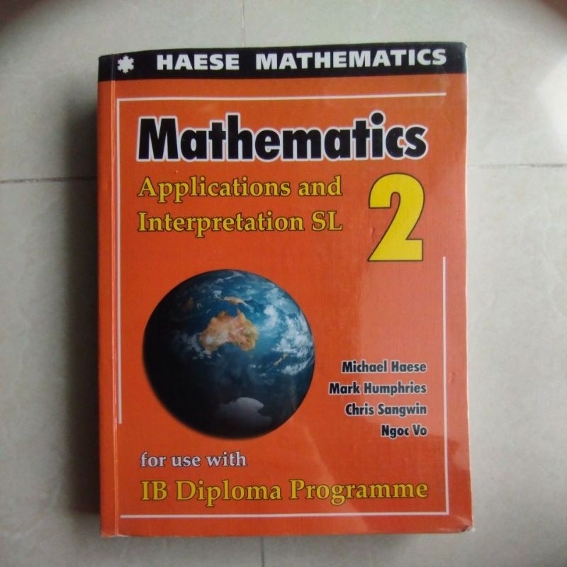 IB Math Applications and Interpretation SL | Book 2 | Haese Mathematics | Michael Haese