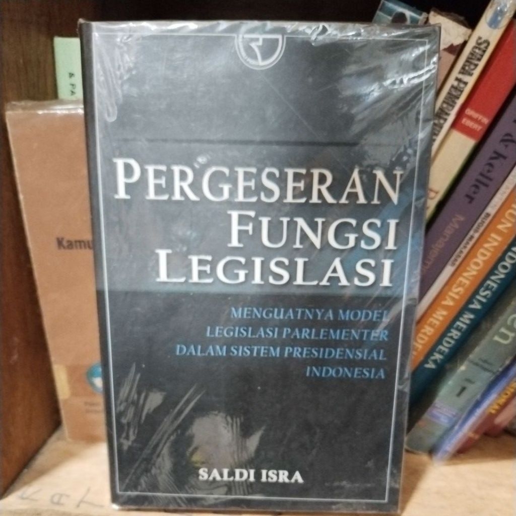 BUKU ORIGINAL PERGESERAN FUNGSI LEGISLASI
