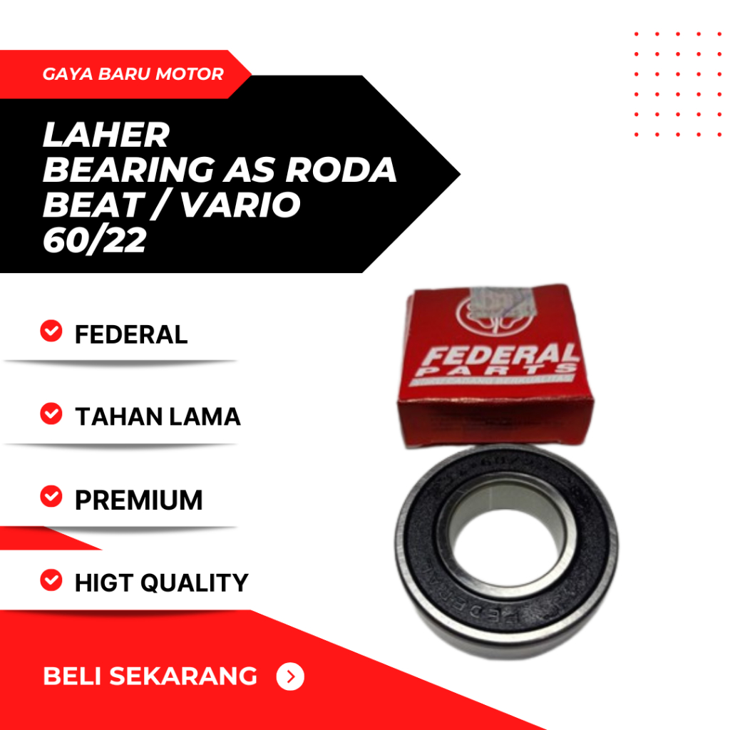 FEDERAL LAHER BEARING RODA BELAKANG BEAT VARIO BEAT FI SCOOPY SPACY LAHER 60/22 - 2RS