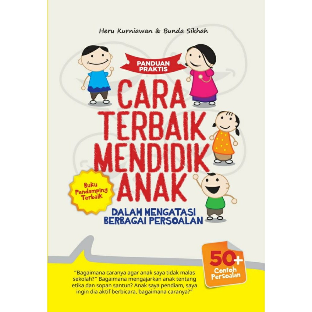 CARA TERBAIK MENDIDIK ANAK / BUKU PARENTING / PARENTING BOOK