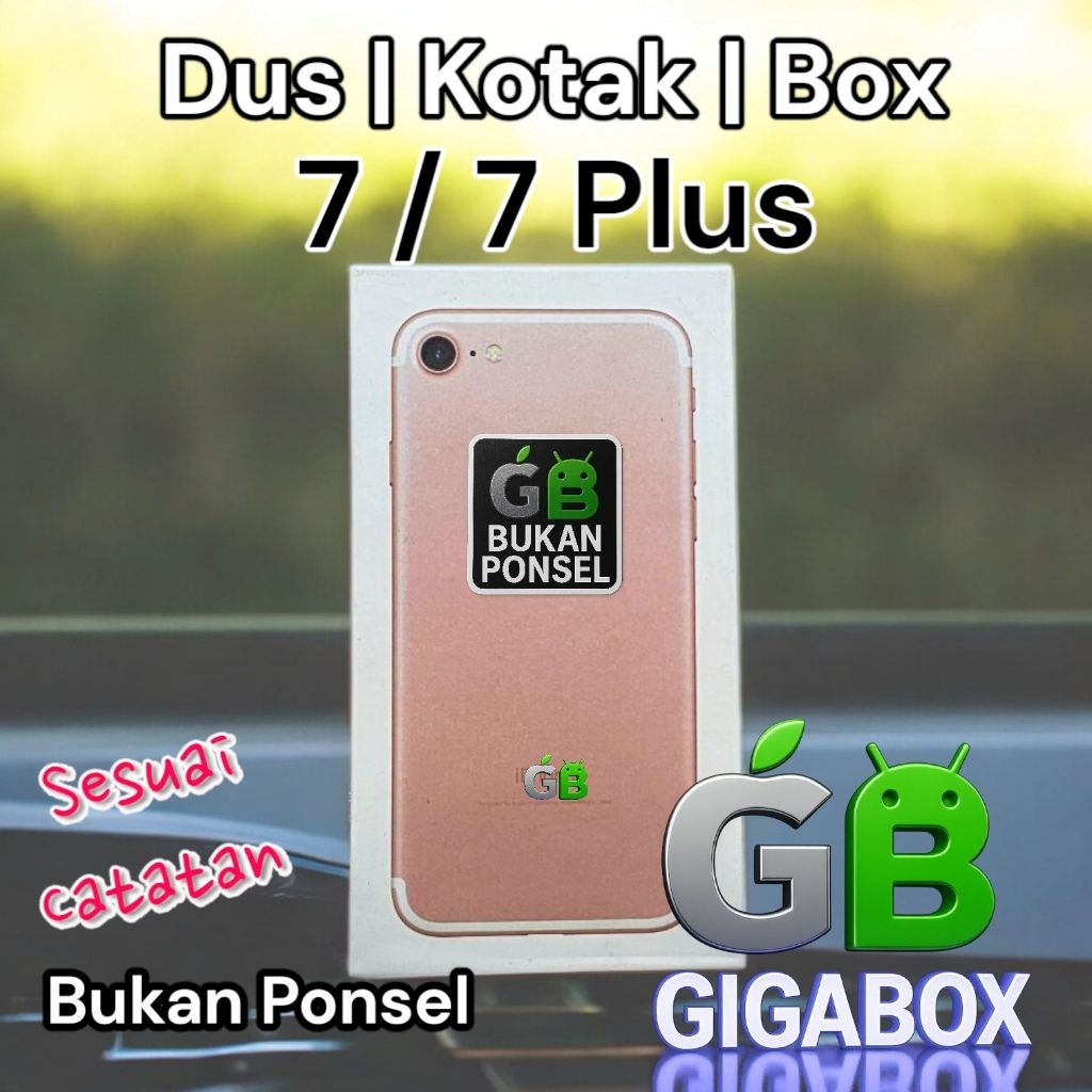 

(Sesuai Catatan) Kardus Box 7 / 7 Plus Kardus Only Kotak Only Dan Fullset