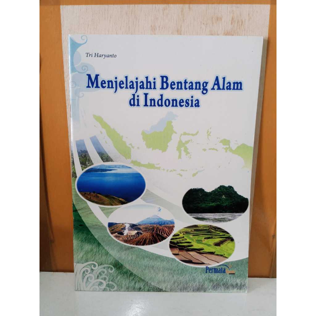 BUKU MENJELAJAHI BENTANG ALAM DI INDONESIA