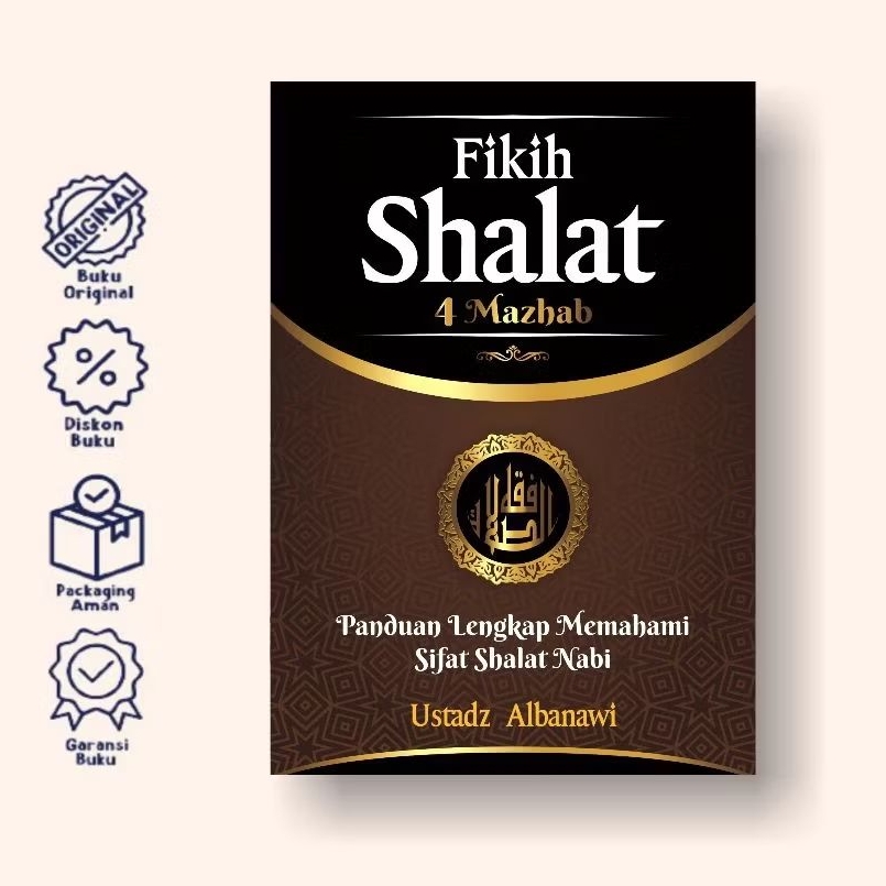 Fikih Shalat 4 Mazhab l Panduan Lengkap Memahami Sifat Shalat Nabi l Anak Hebat Indonesia