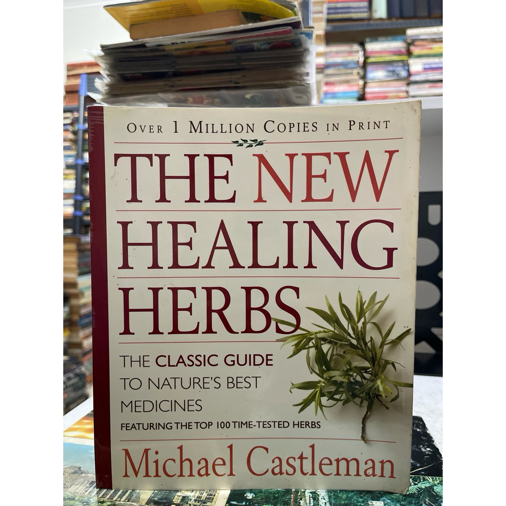 BUKU THE NEW HEALING HERBS THE CLASSIC GUIDE TO NATURES BEST MEDICINES FEATURING THE TOP 100 TIME TE