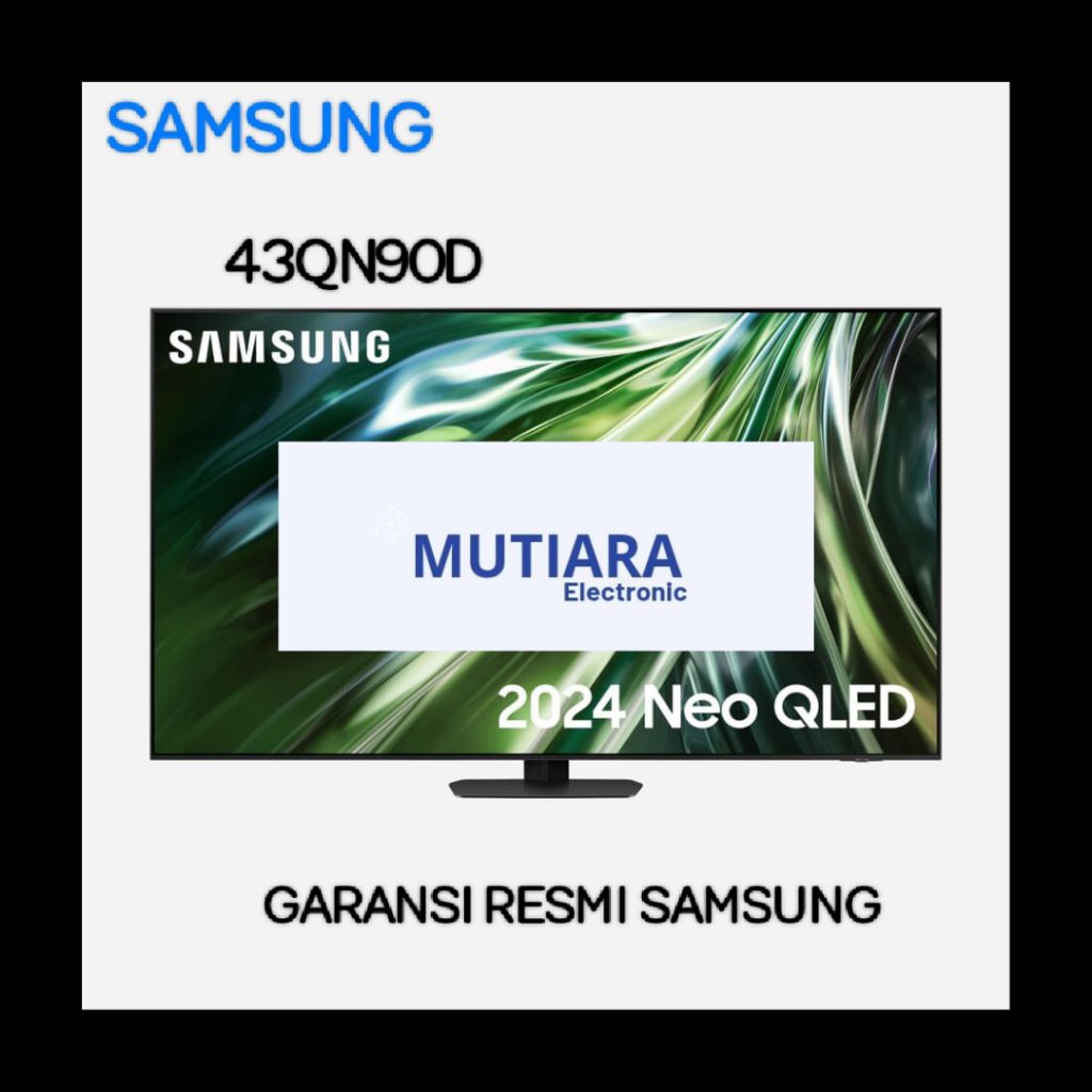 SAMSUNG NEO QLED 43QN90D / QA43QN90D 4K SMART TV 43 INCH