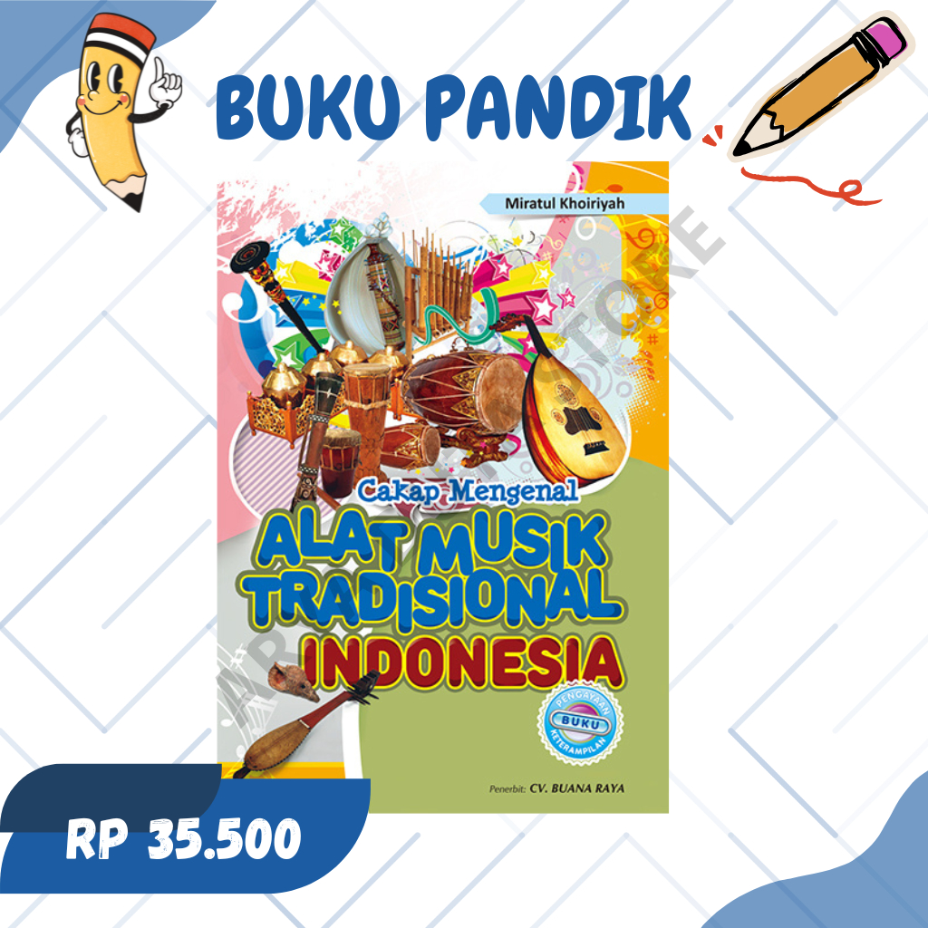 Cakap Mengenal Alat Musik Tradisional Indonesia