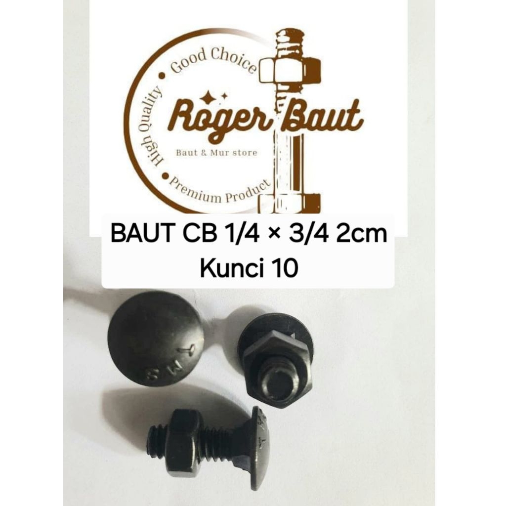 Baut CB 1/4 × 3/4" 2cm / kunci 10 Carriage Bolt / payung / pagarBaut CB / Carriage Bolt
Spesifikasi 