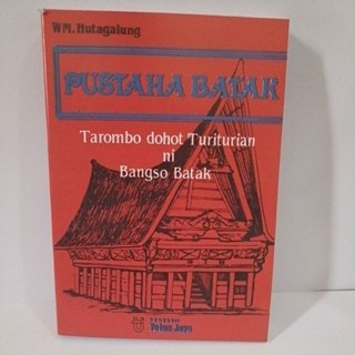 PUSTAHA BATAK Tarombo dohot Turiturian ni Bangso Batak