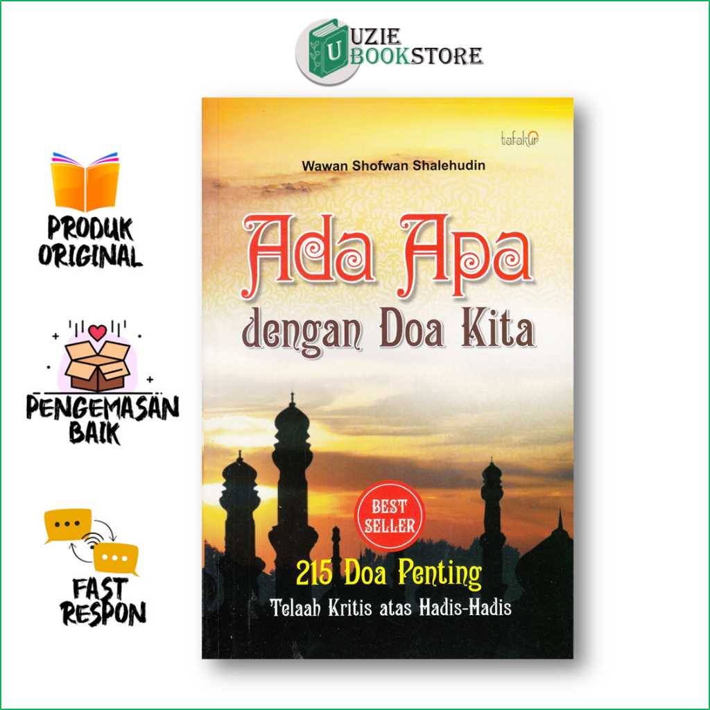 Ada Apa Dengan Doa Kita 215 Doa Penting  Telaah Kritis atas Hadis-Hadis