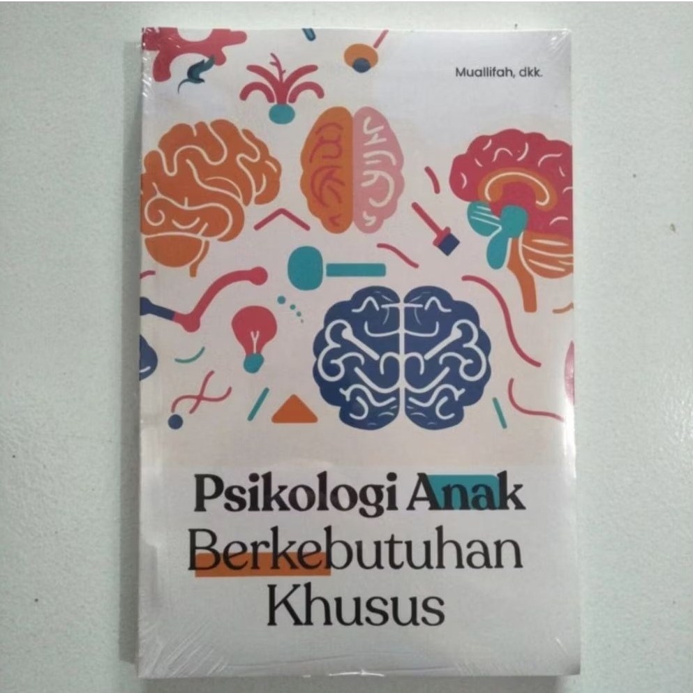 Psikologi Anak Berkebutuhan Khusus - Muallifah, dkk
