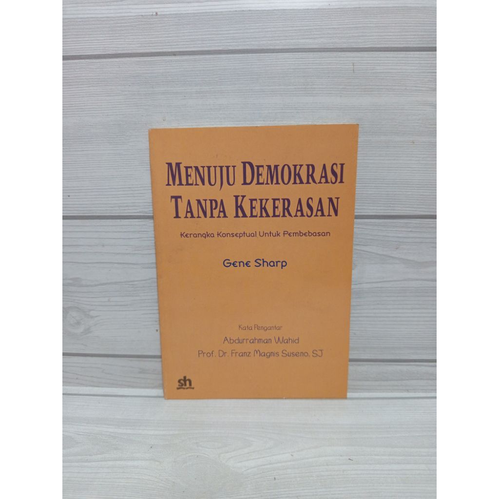 Menuju demokrasi tanpa kekerasan by Gene sharp