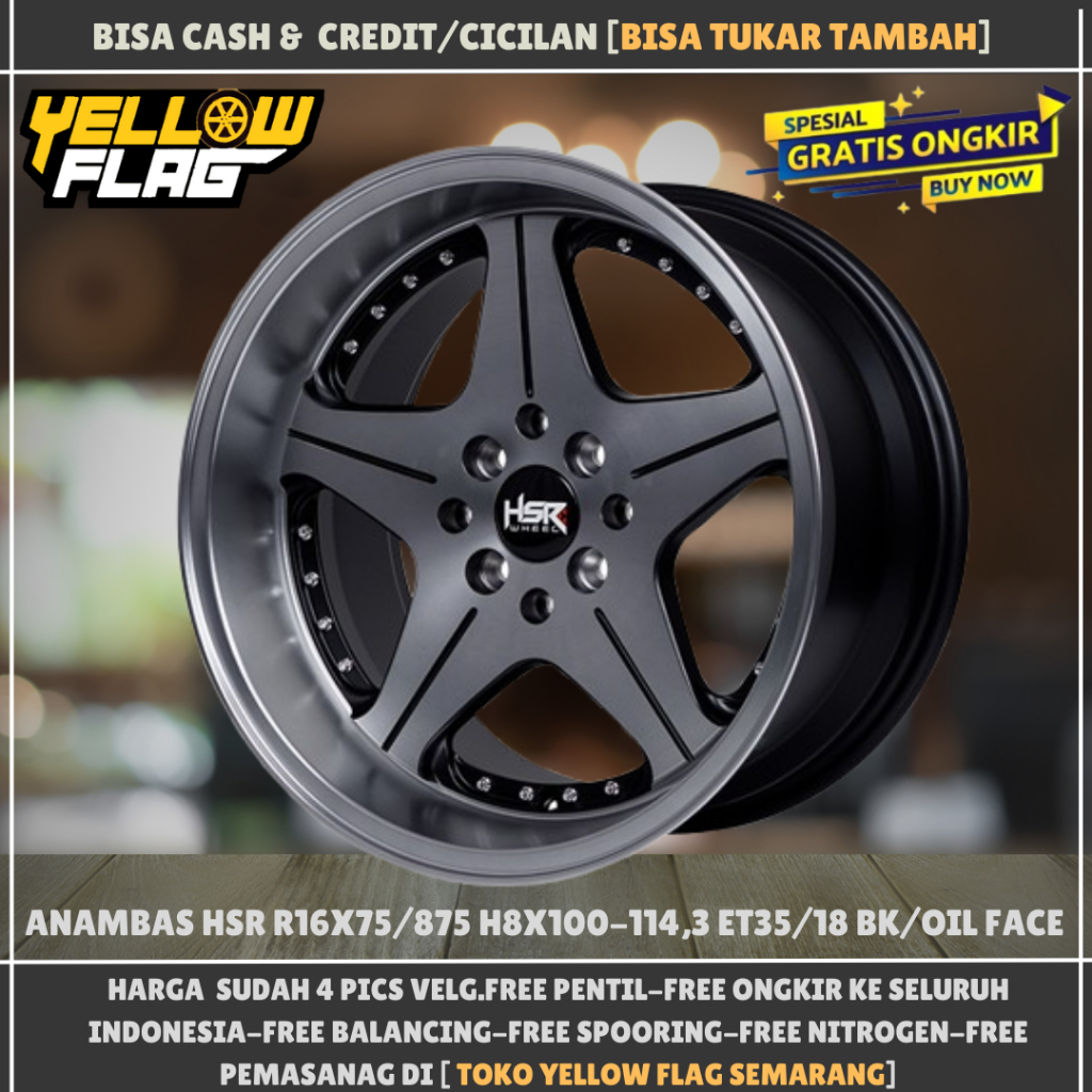 VELG MOBIL R16 CELONG RACING HSR ANAMBAS LUBANG 4X100-4X114,3 ET35-18 LEBAR 7,5-875 BLACK OIL FACE