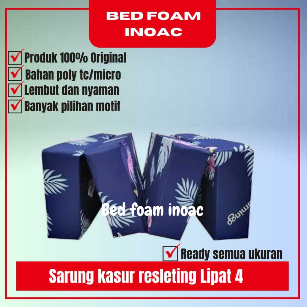 (Hanya Sarung) Sarung/Cover Kasur Lipat 3,2dan 4 plus Resleting