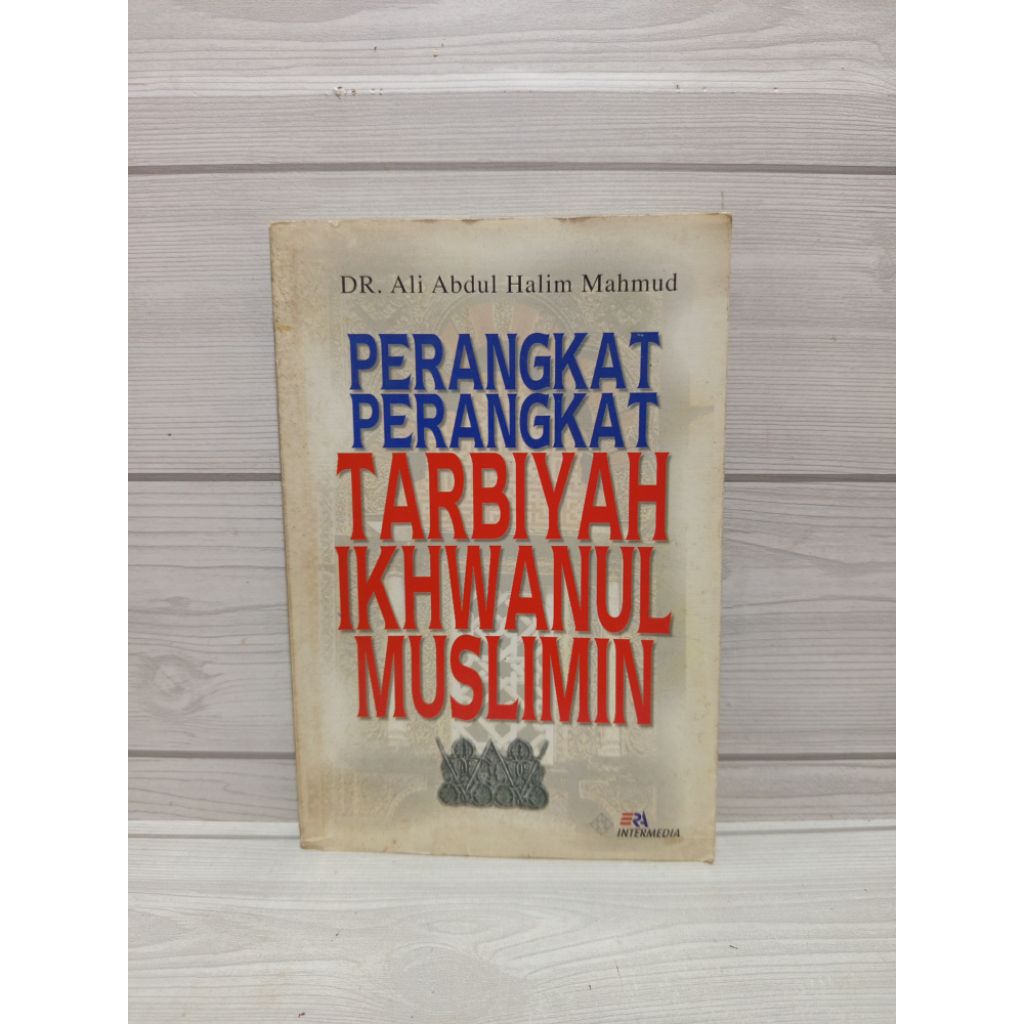 Perangkat perangkat tarbiyah ikhwanul muslimin by Dr ali abdul halim