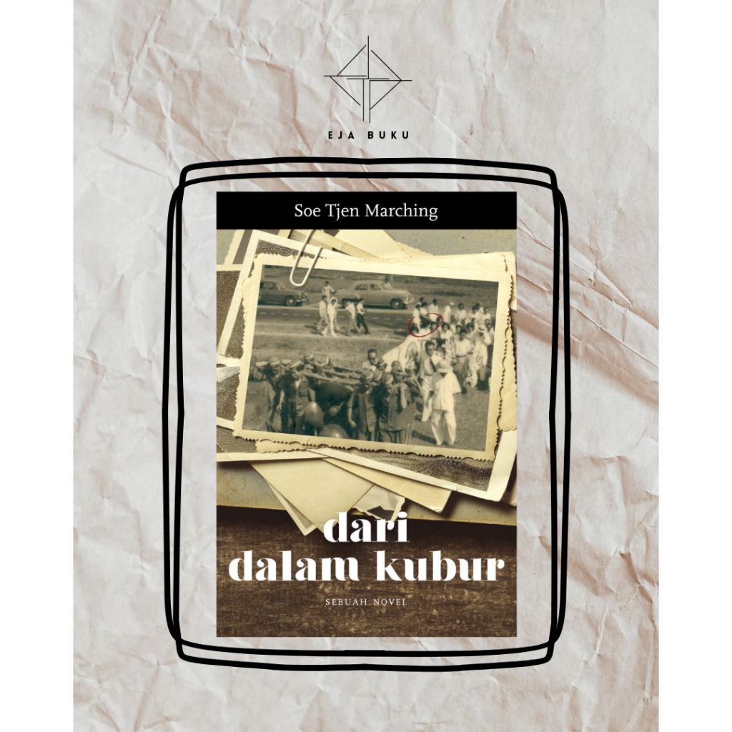 Dari Dalam Kubur: Sebuah Novel (Soe Tjen Marching)
