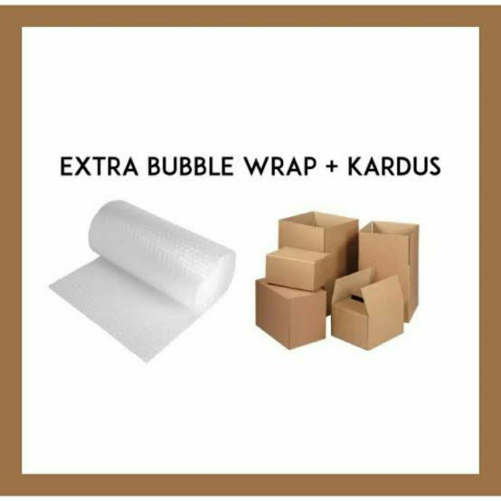 

Tambahan Extra bubblewrap dan kardus