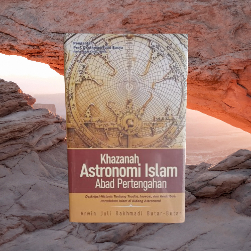 Buku Khazanah Astronomi Islam Abad Pertengahan - Arwin Juki Rahmadi Butar Butar - UMP Press Original