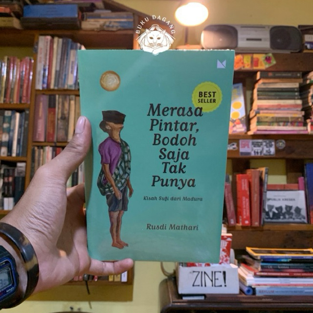 Merasa Pintar, Bodoh saja tak punya