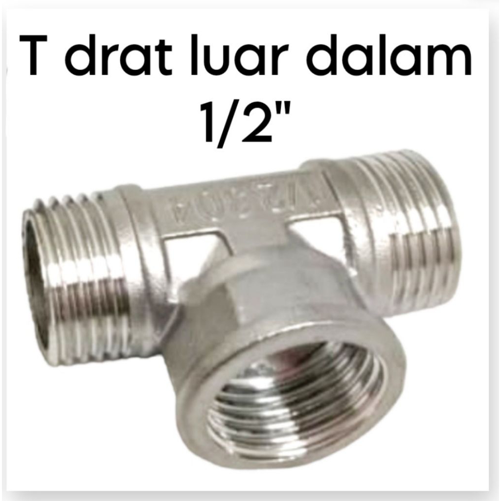 Tee Sok Drat Luar Dalam Stainless 1/2 inch
