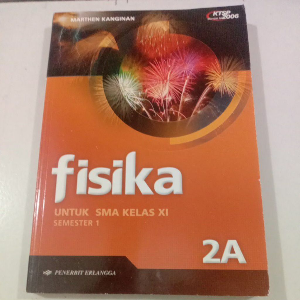 Fisika 2A Untuk SMA Kelas 11/XI Semester 1 KTSP - Erlangga.Marthen Kanginan