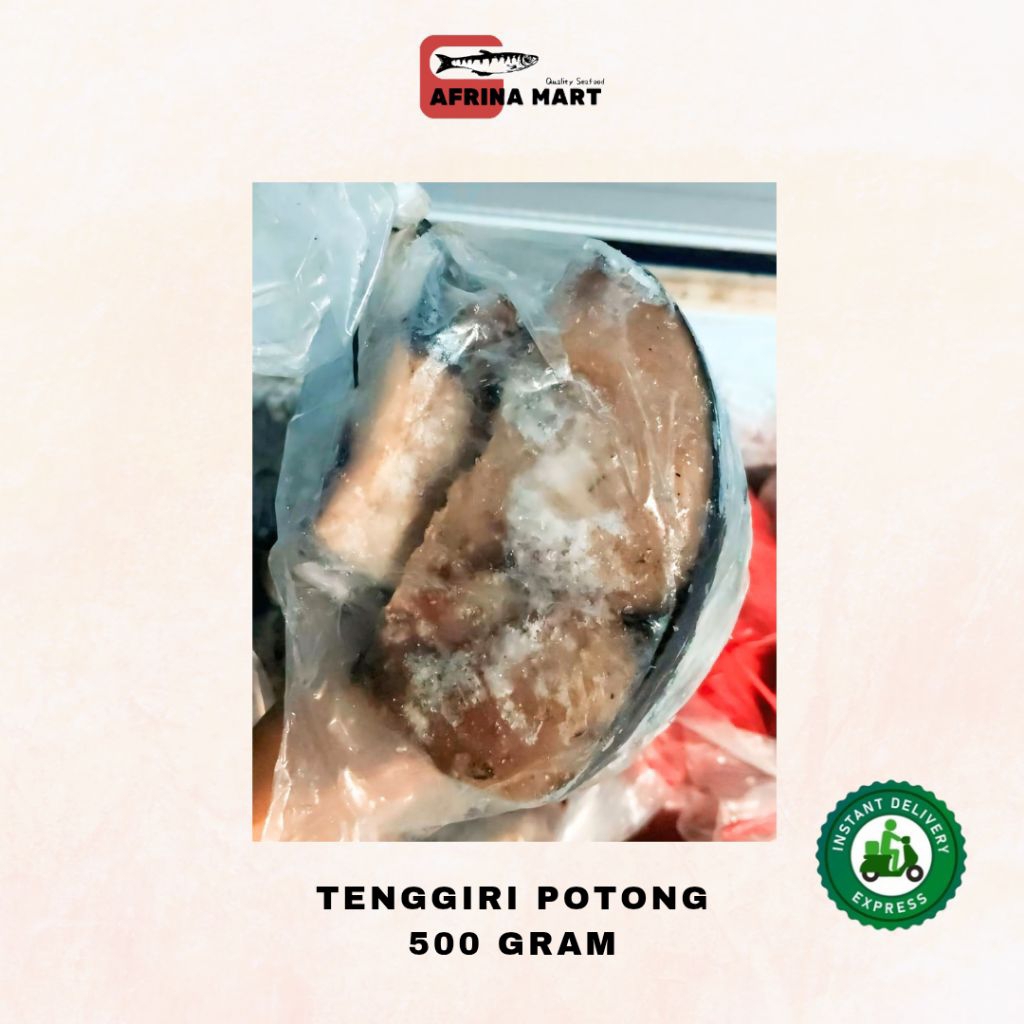 

Tenggiri Potong 500 gram Frozen - Kirim Instant Afrina Mart