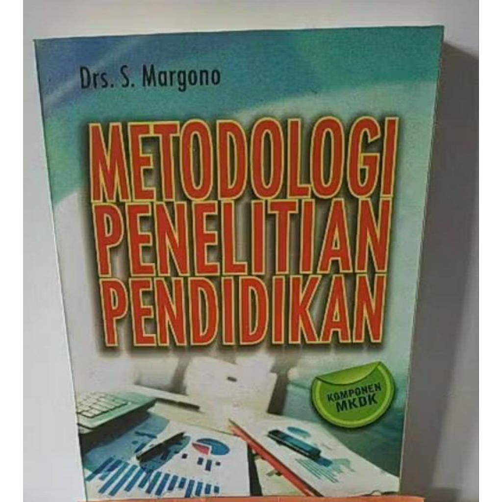 Metodologi Penelitian Pendidikan ..Margono