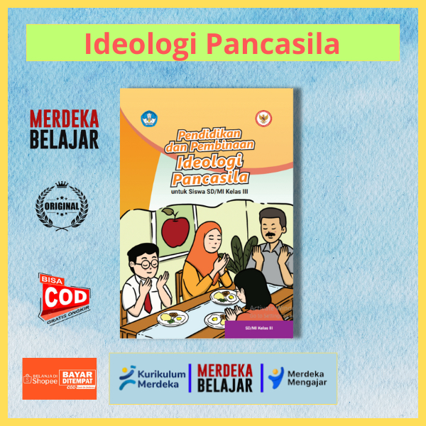 Pendidikan dan Pembinaan Ideologi Pancasila untuk Siswa SD MI Kelas 3 Kurikulum Merdeka