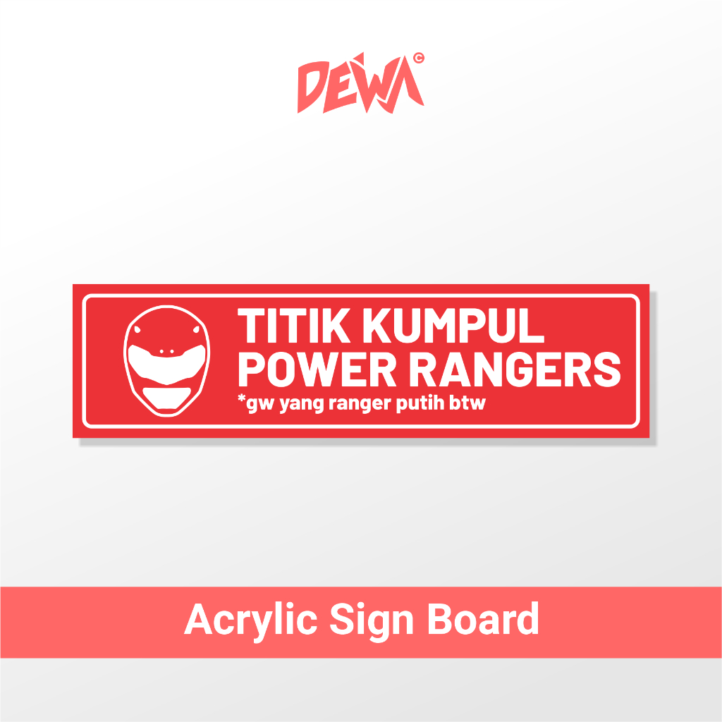 

TITIK KUMPUL POWER RANGERS - SIGN BOARD AKRILIK