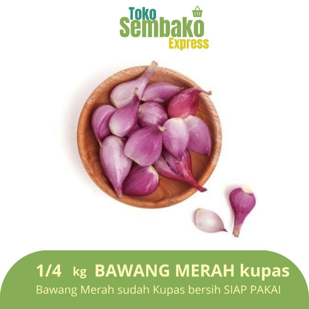 

Bawang Merah Kupas 1/4 kg