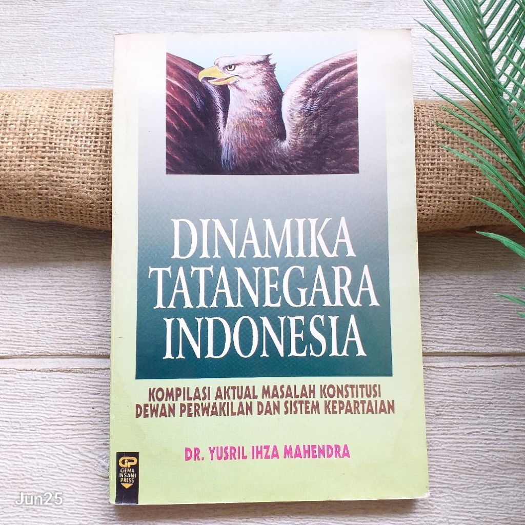 Original | Dinamika Tatanegara Indonesia oleh Yusril Ihza Mahendra