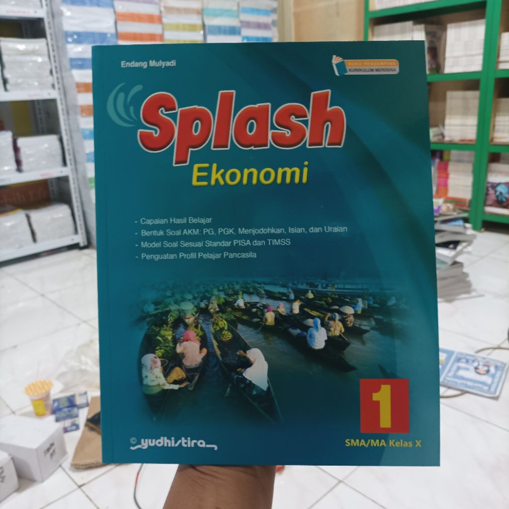 BUKU SPLASH EKONOMI KELAS 10 SMA/MA KURIKULUM MERDEKA YUDHISTIRA