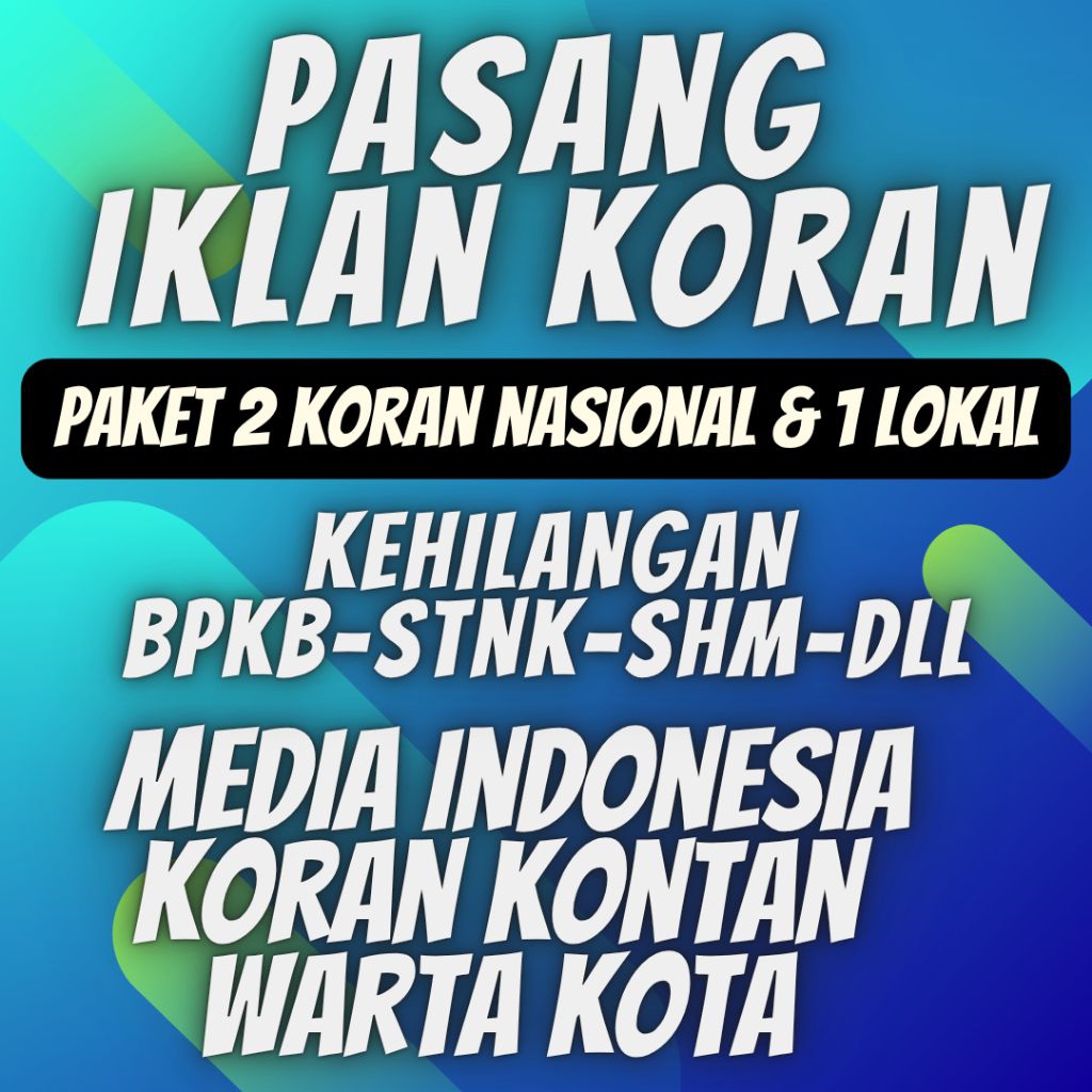 IKLAN KEHILANGAN BPKB PAKET 3 KORAN - (2 KORAN NASIONAL & 1 KORAN LOKAL) - MEDIA INDONESIA - KORAN K