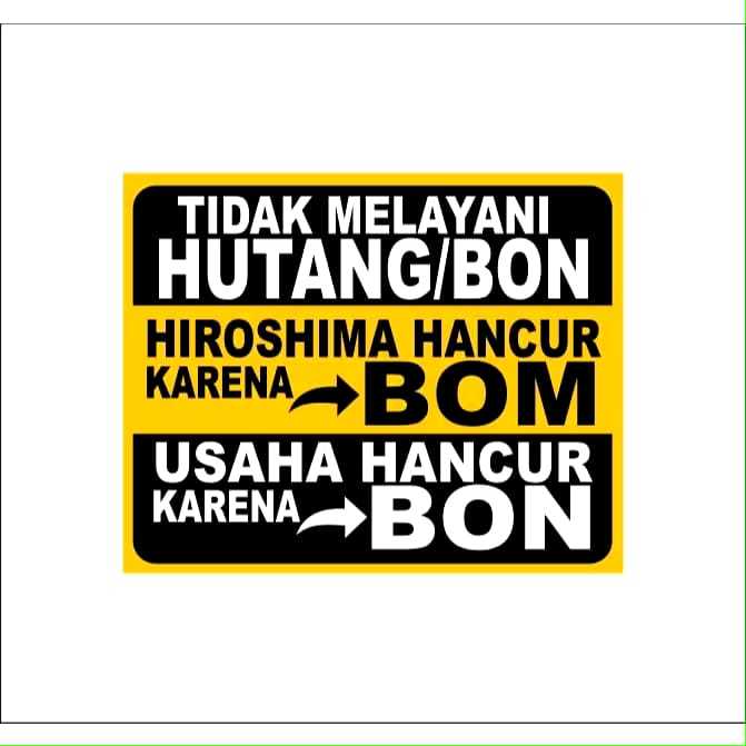 

STIKER SIGN VINYL DILARANG HUTANG/ TIDAK MELAYANI HUTANG/ DILARANG KAS BON 21 X 15 CM READY STOK - SIAP KIRIM