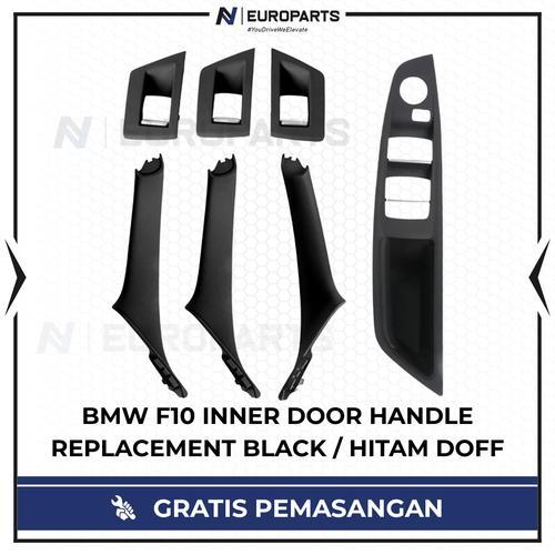 F10 INNER DOOR HANDLE REPLACEMENT BLACK HITAM DOFF BMW TIDAK LENGKET