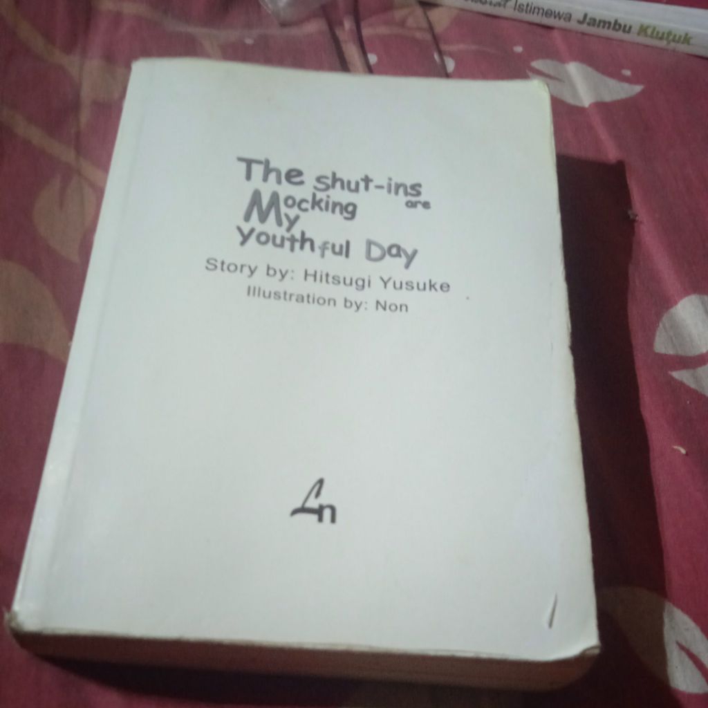 buku Bukan Komik, The Shut - ins are my mocking youth ful day, story by: Hitsugi Yusuke, Berbhs Indo