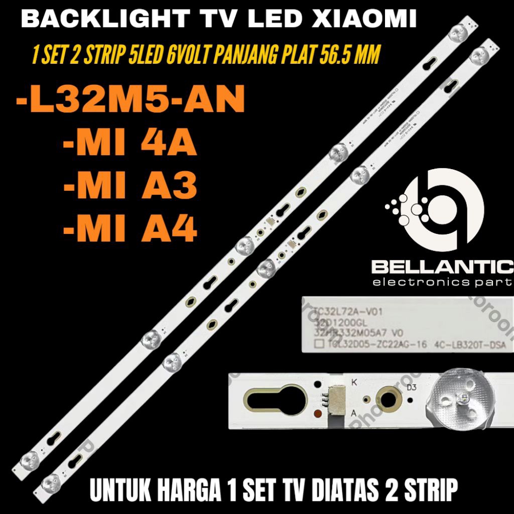 BACKLIGHT TV LED XIAOMI 32 INCH L32M5-AN -MI 4A- MIA3- MIA4 BACKLIGHT TV LED 32 INCH-