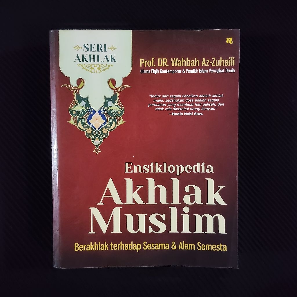 Buku Langka Original • Ensiklopedia Akhlak Muslim - Berakhlak Terhadap Sesama & Alam Semesta / PROF.