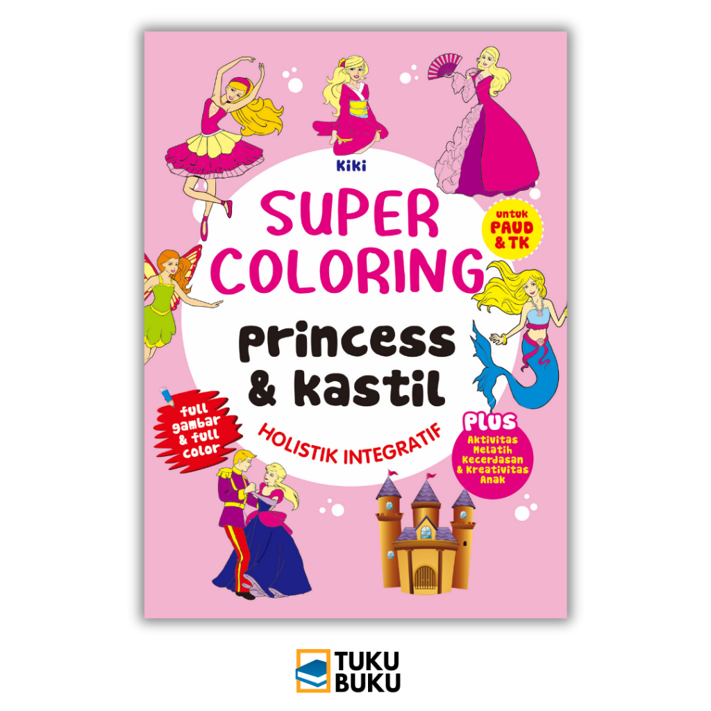 Buku Anak - Buku Edukasi Anak - Buku Mewarnai, Super Coloring Princess & Kastil Untuk Paud & TK - Ju