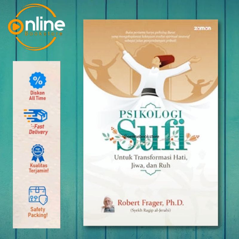Buku Psikologi Sufi (Untuk Transformasi Hati, Jiwa, dan Ruh) - Robert Frager