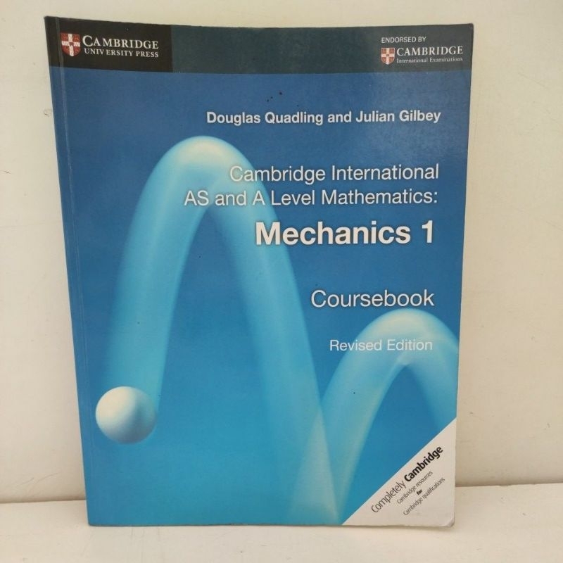 CAMBRIDGE INTERNATIONAL AS AND A LEVEL MATHEMATIC : MECHANICS 1 COURSEBOOK (REVISED EDITION)