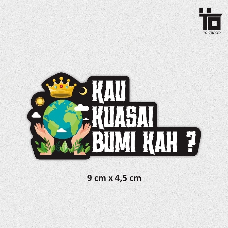 

STICKER KAU KUASAI BUMI KAH /STICKER VIRAL/STICKER KEREN